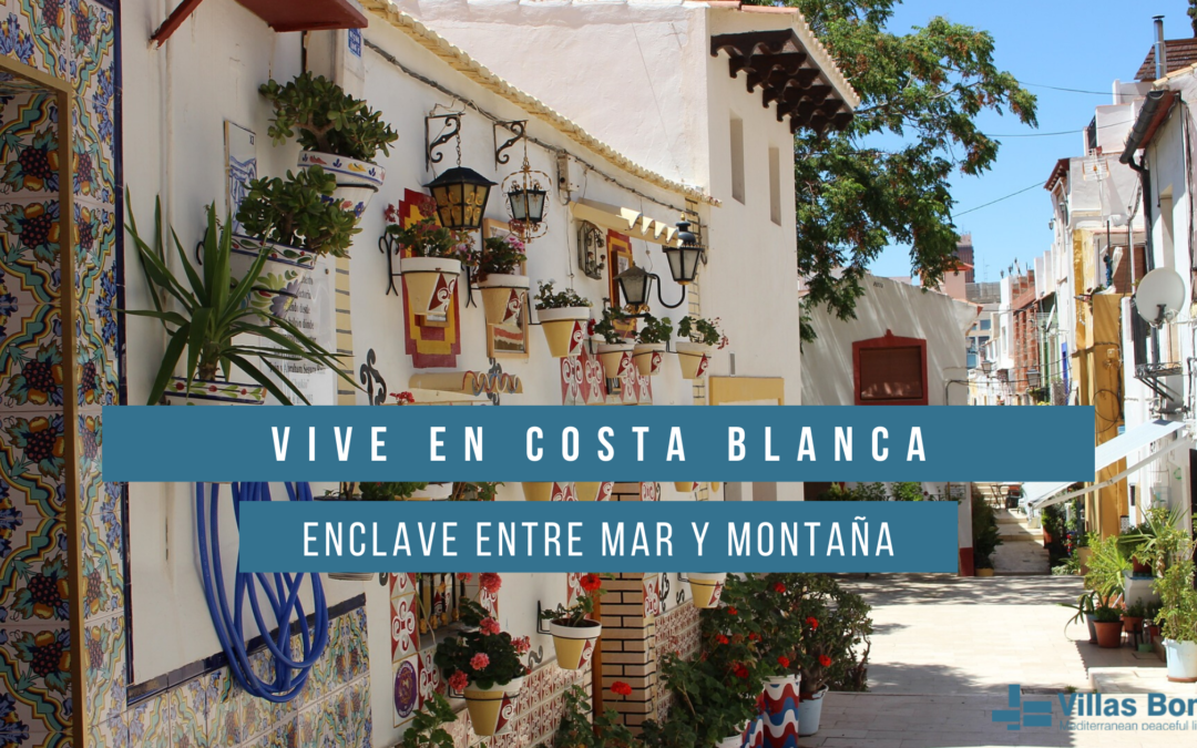 Costa Blanca, un enclave de ensueño entre mar y montaña
