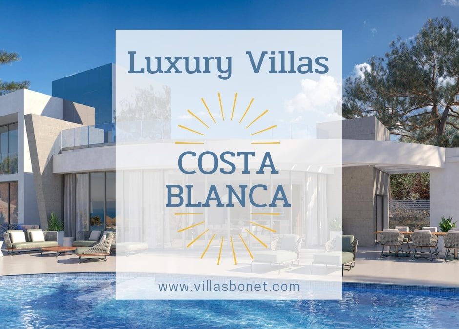 Costa Blanca, el destino idílico para tu villa